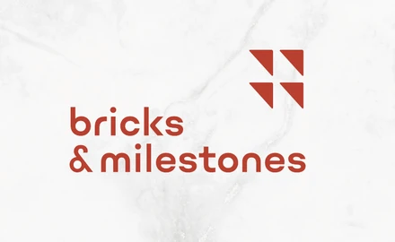 Bricks & Milestones